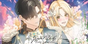 The Grand Duke Is Mine Spoilers: A Deep Dive into the Story