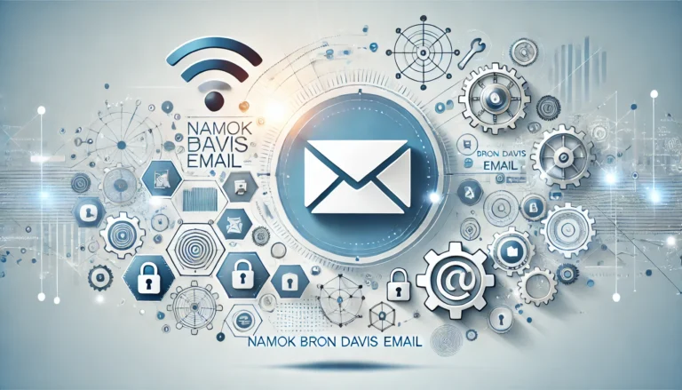 How to Use Namok Bron Davis Email and Why It’s Important