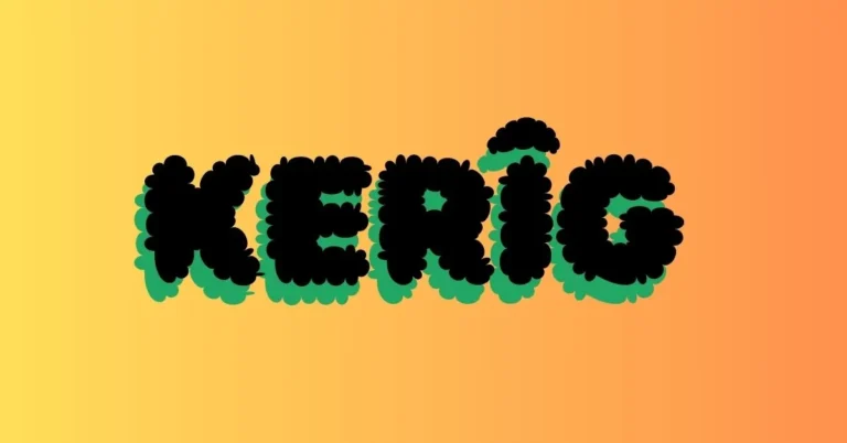 All About “Kerîg”: What You Need to Know