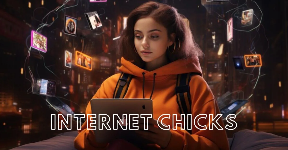 Internet Chicks: Exploring the World of Digital Relationships